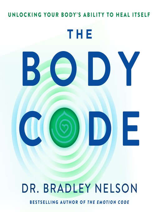 Title details for The Body Code by Dr. Bradley Nelson - Wait list